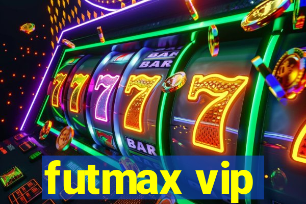 futmax vip